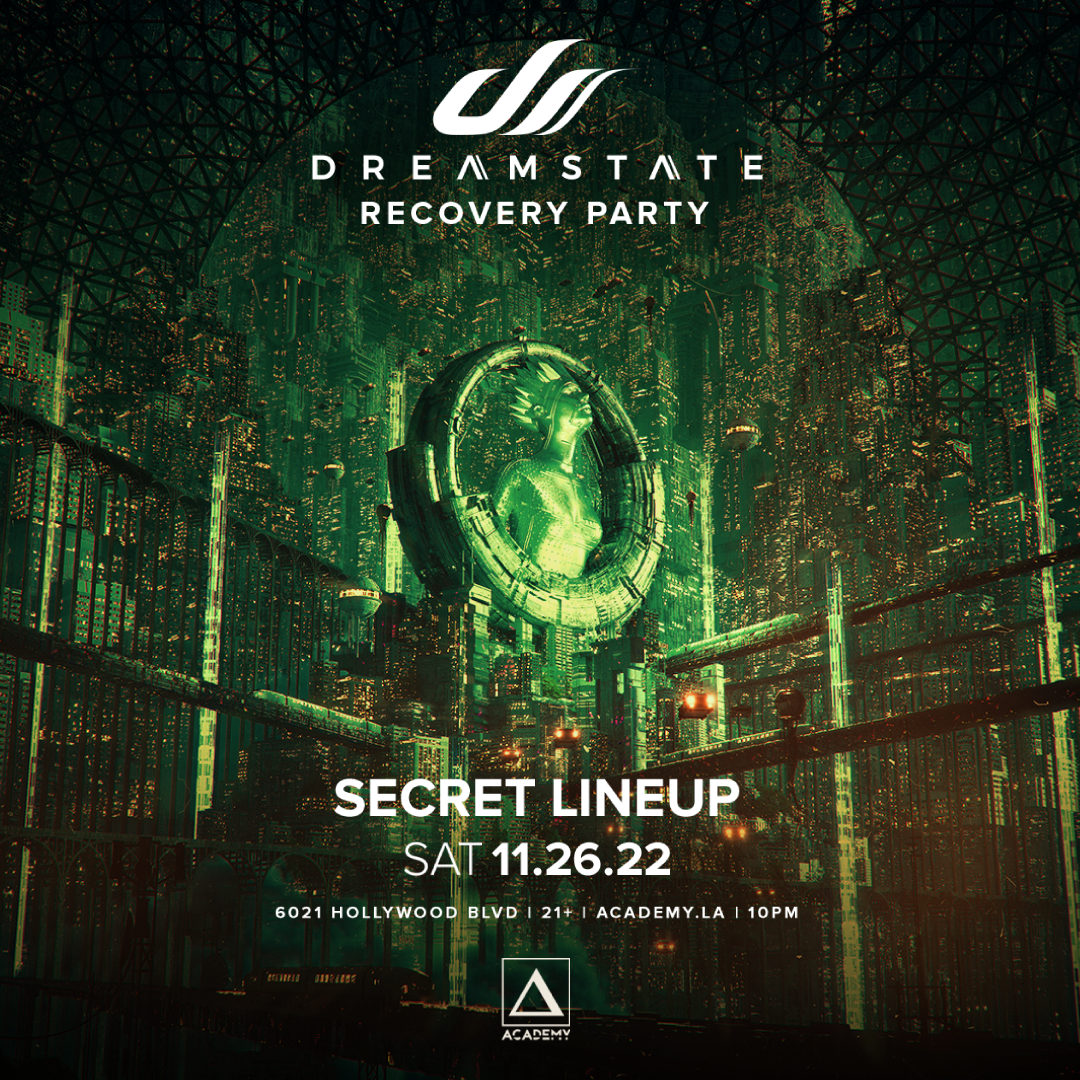 Dreamstate Recovery Party (Secret Lineup)