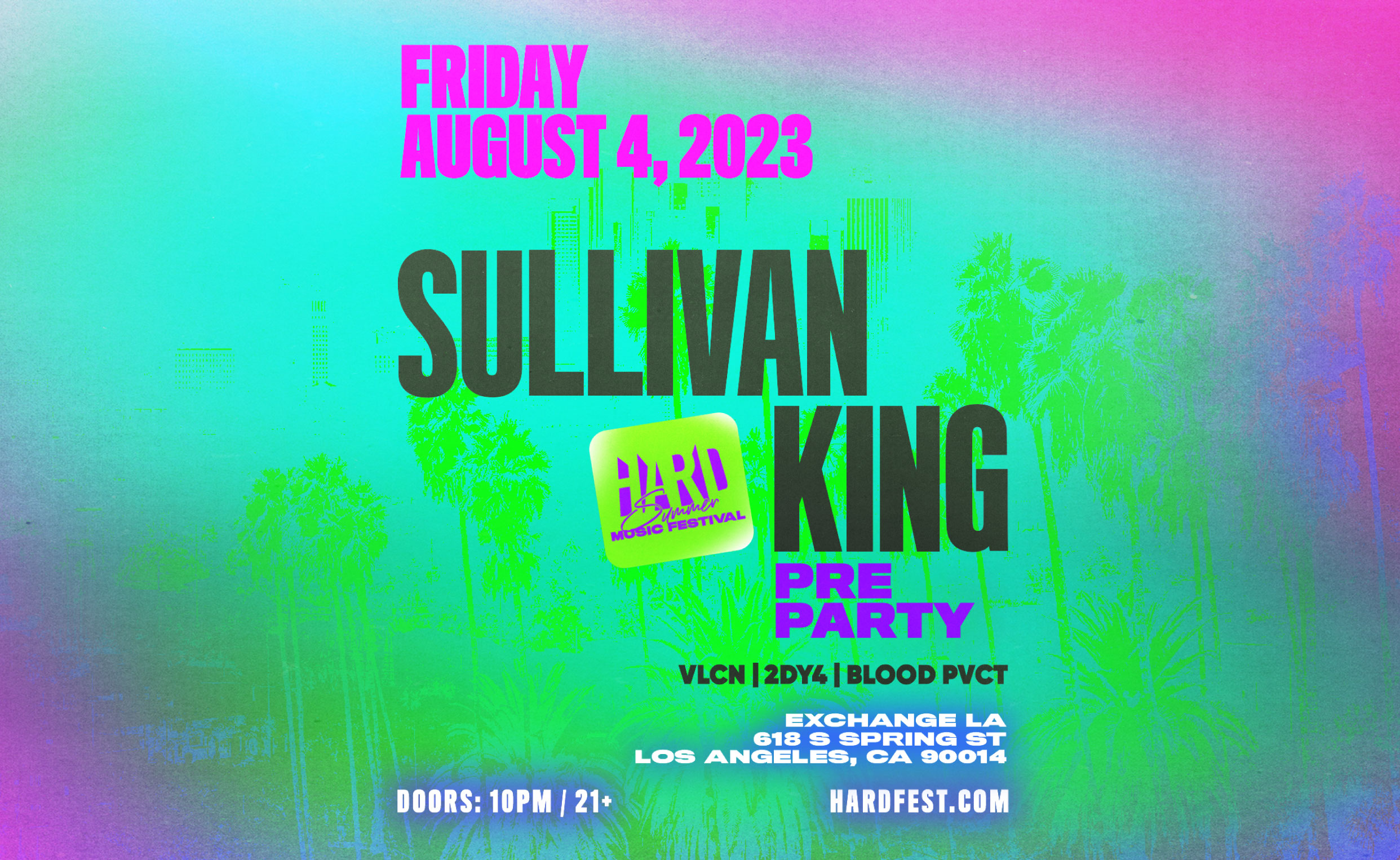 Sullivan KingFriday, August 4, 2023Los Angeles, CAExchange LA
