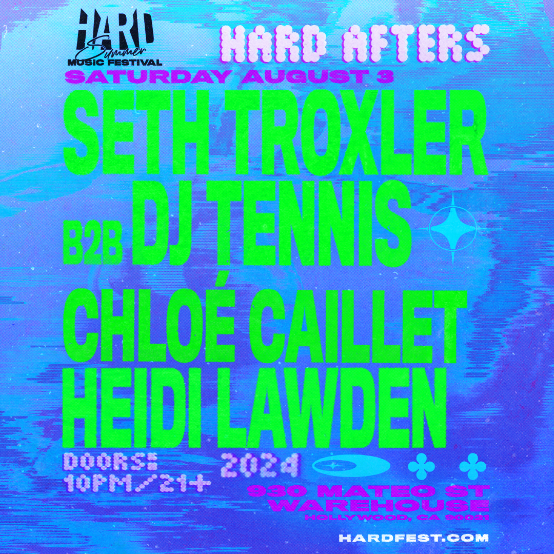 Seth Troxler B2B DJ Tennis, Chloé Caillet, Heidi Lawden