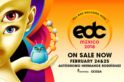 EDC Mexico 2018 Tickets on Sale Now!