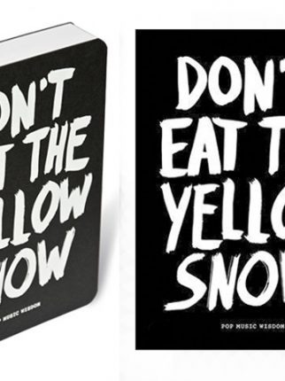 ‘Don’t Eat the Yellow Snow’ Is Sure to Be a Conversation Starter