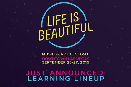 Life Is Beautiful 2015 Learning Series Announced