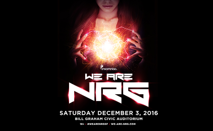 We Are Nrg Coming To San Francisco December 2016 Insomniac