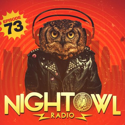 'Night Owl Radio' 073 ft. Illenium and TNT