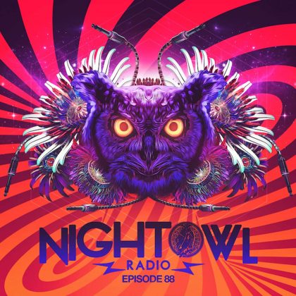 ‘Night Owl Radio’ 088 ft. EDC Las Vegas 2017 Lineup Reveal
