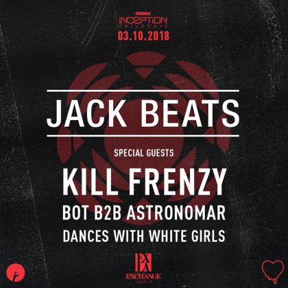 Jack Beats with Kill Frenzy & Bot B2B Astronomar