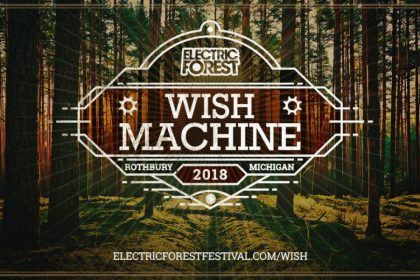 The Electric Forest 2018 Wish Machine Program Is Spreading Positivity Beyond the Forest
