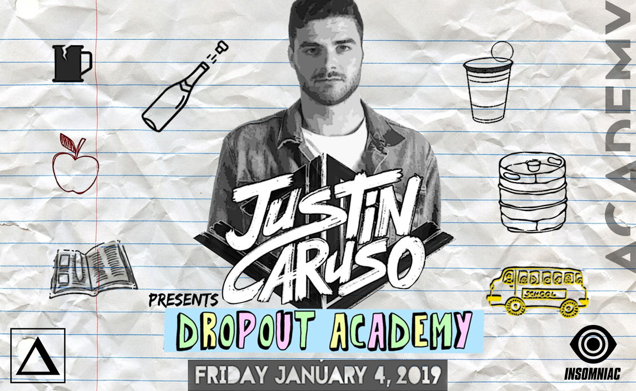 Justin Caruso presents Dropout Academy Insomniac