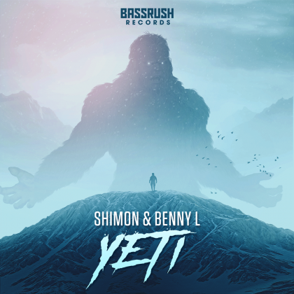 Shimon and Benny L Unleash the “Yeti” on Bassrush Records