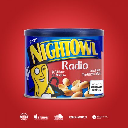 ‘Night Owl Radio’ 179 ft. GG Magree and the Glitch Mob