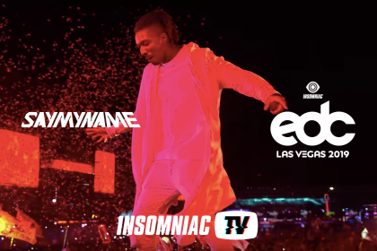 SayMyName at EDC Las Vegas 2019