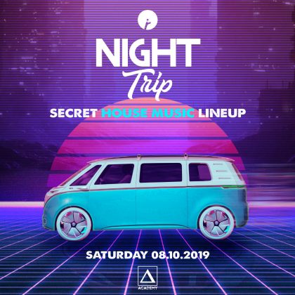 Night Trip (Secret House Music Lineup)