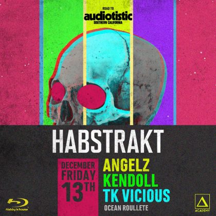 Habby’s House ft. Habstrakt with Angelz, Kendoll & TK Vicious