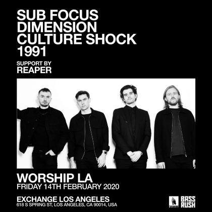 Worship: Sub Focus, Dimension, Culture Shock & 1991