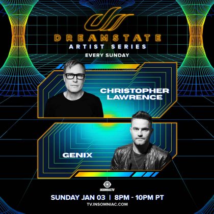 Dreamstate Artist Series: Christopher Lawrence & Genix