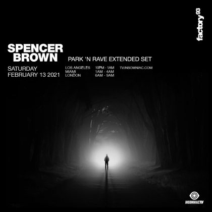 Spencer Brown: Park ‘N Rave Extended Set