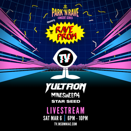 Yultron: Rave Prom Park ‘N Rave Livestream