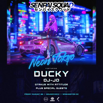 Senpai Squad presents Neon Tokyo featuring Ducky