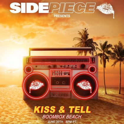 Sidepiece: Kiss & Tell Boombox Beach