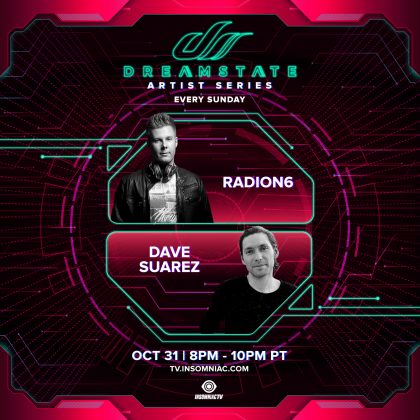 Dreamstate Artist Series: Radion6 & Dave Suarez
