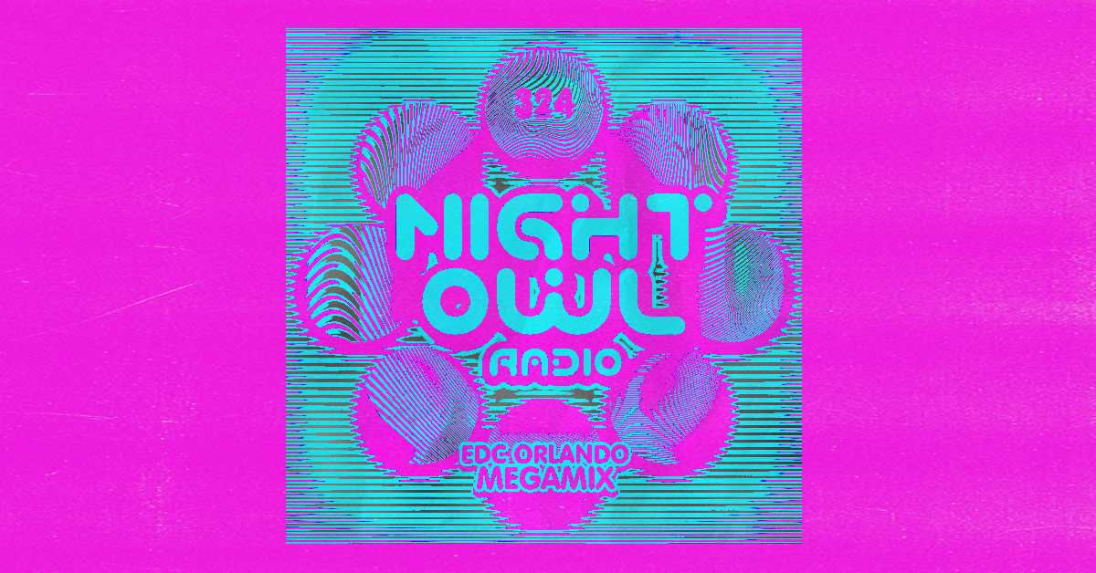 ‘Night Owl Radio’ 324 ft. EDC Orlando 2021 Mega-Mix | Insomniac