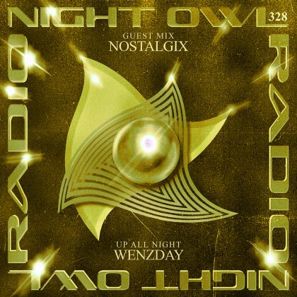 ‘Night Owl Radio’ 328 ft. Wenzday and Nostalgix