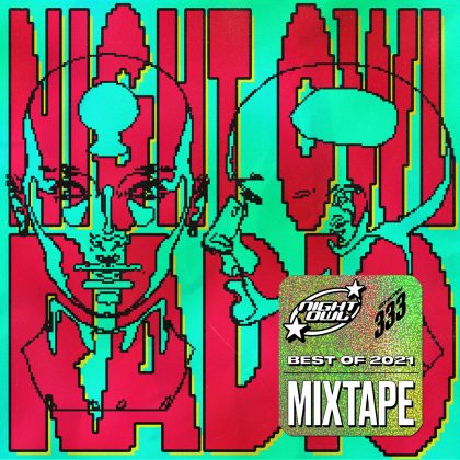 ‘Night Owl Radio’ 333 ft. Best of 2021 Mixtape