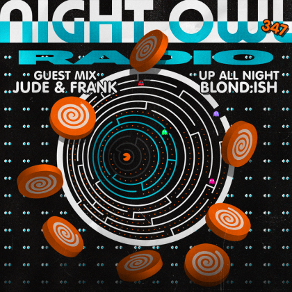 ‘Night Owl Radio’ 347 ft. BLOND:ISH and Jude & Frank