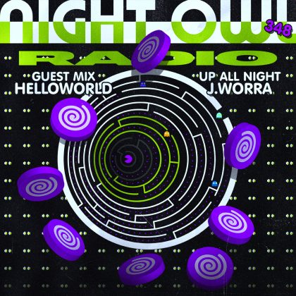 ‘Night Owl Radio’ 348 ft. J. Worra and helloworld