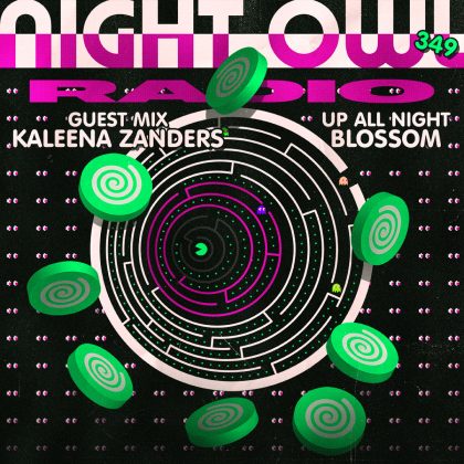 ‘Night Owl Radio’ 349 ft. Blossom and Kaleena Zanders