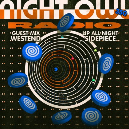 ‘Night Owl Radio’ 350 ft. SIDEPIECE and Westend