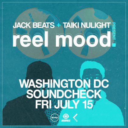 Jack Beats + Taiki Nulight present Reel Mood