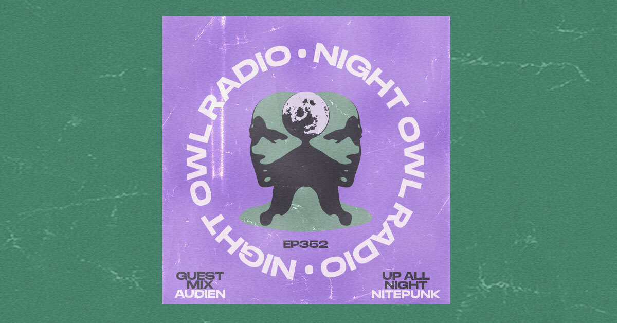 ‘Night Owl Radio’ 352 ft. Nitepunk and Audien | Insomniac
