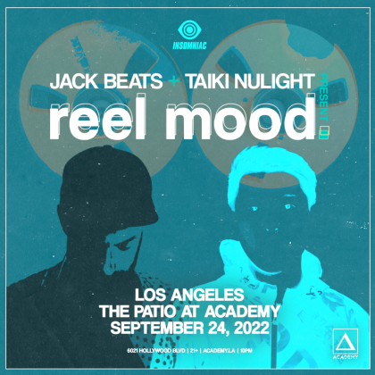 Jack Beats + Taiki Nulight present Reel Mood
