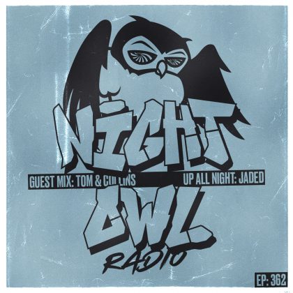 ‘Night Owl Radio’ 362 ft. JADED and Tom & Collins