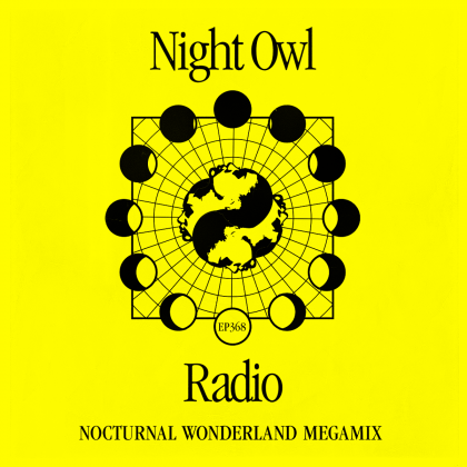 ‘Night Owl Radio’ 369 ft. Nocturnal Wonderland 2022 Mega-Mix