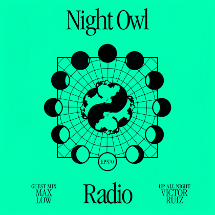 ‘Night Owl Radio’ 370 ft. Victor Ruiz and Max Low