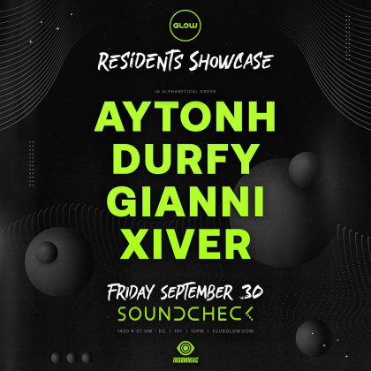 Glow Residents Showcase: AytonH, Durfy, Gianni, Xiver