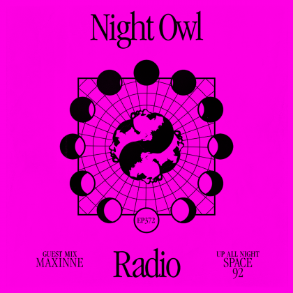 ‘Night Owl Radio’ 372 ft. Space 92 and Maxinne