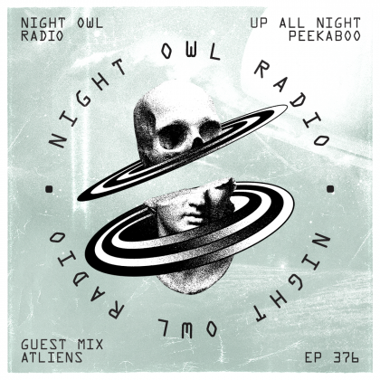 ‘Night Owl Radio’ 376 ft. PEEKABOO and ATLiens