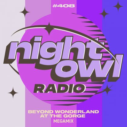‘Night Owl Radio’ 408 ft. Beyond Wonderland at The Gorge 2023 Mega-Mix