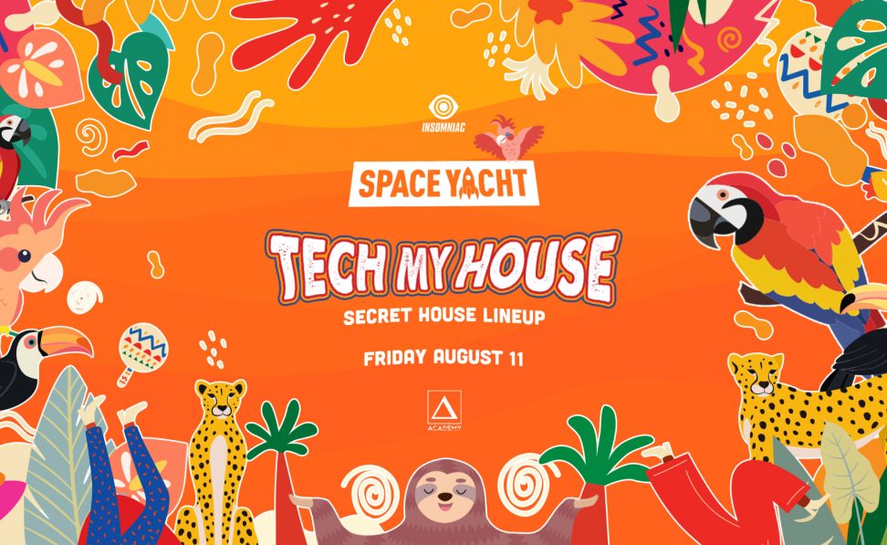 Space Yacht Tech My House (Secret House Lineup) Insomniac