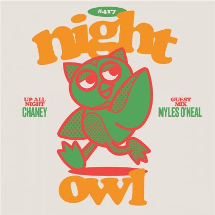 ‘Night Owl Radio’ 417 ft. CHANEY and Myles O’Neal