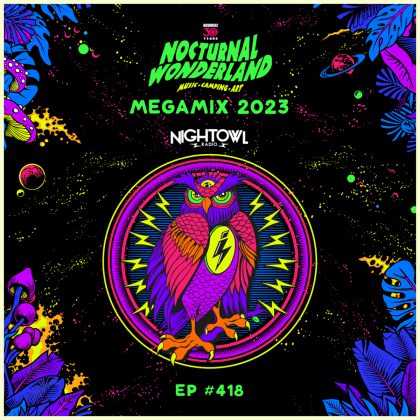 ‘Night Owl Radio’ 418 ft. Nocturnal Wonderland 2023 Mega-Mix