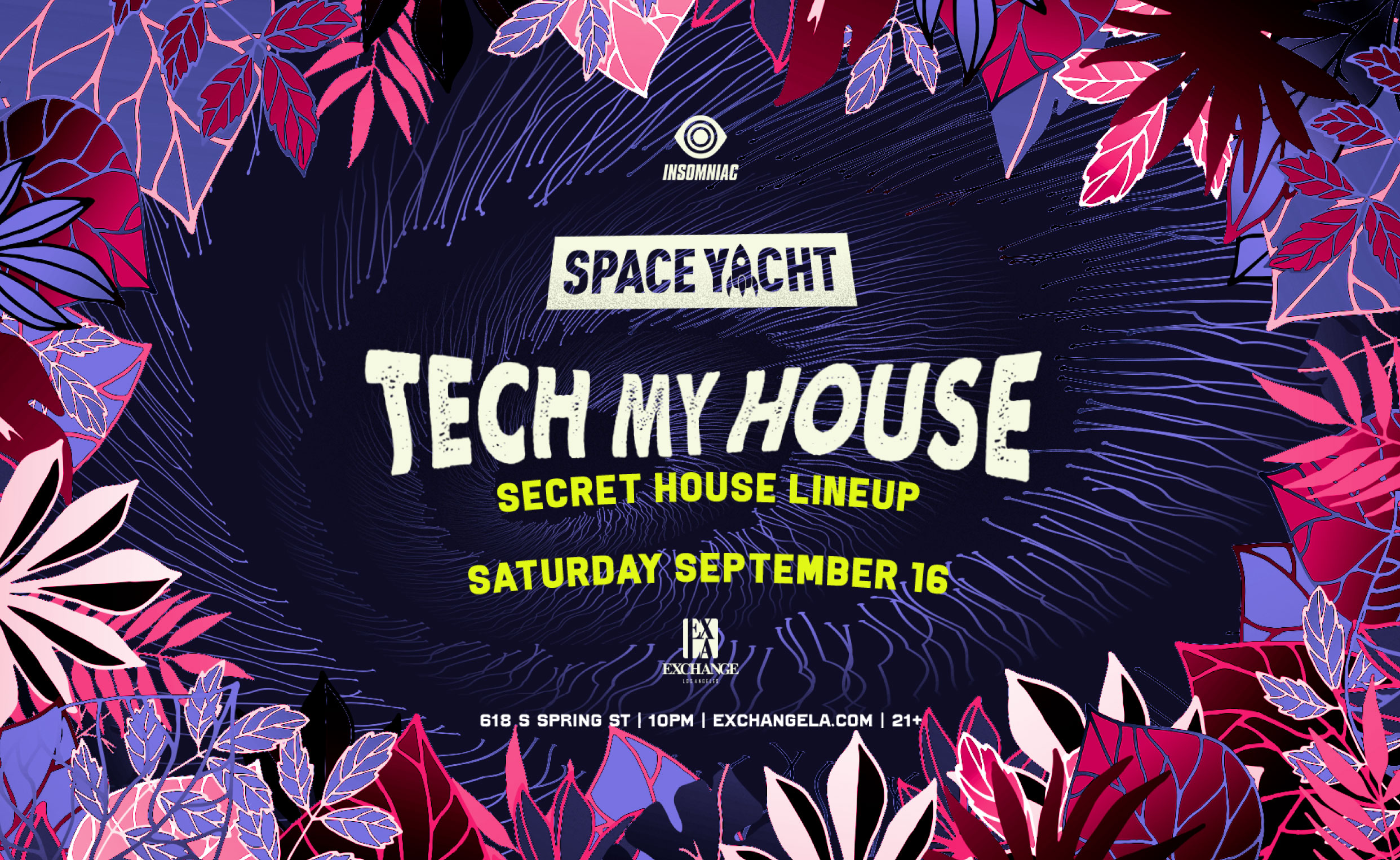 Space Yacht Tech My House (Secret House Lineup) Insomniac