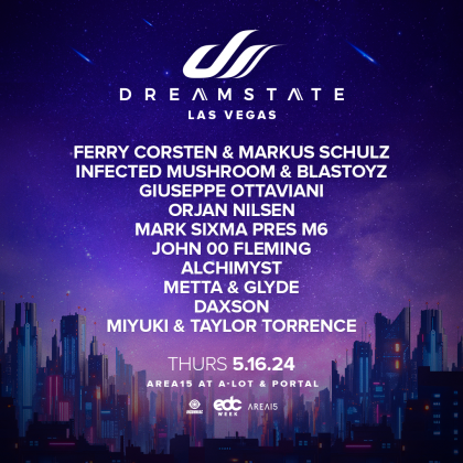 Dreamstate SoCal FAQ, Details & Upcoming Events - Los Angeles - Discotech -  The #1 Nightlife App