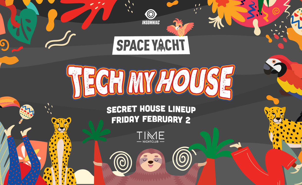 Space Yacht Tech My House (Secret House Lineup) Insomniac
