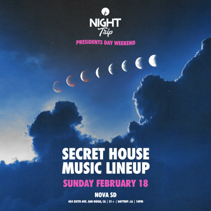 Night Trip: Presidents Day Weekend (Secret House Music Lineup)
