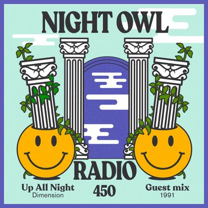 ‘Night Owl Radio’ 450 ft. Dimension and 1991
