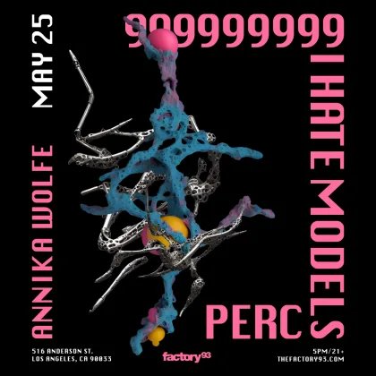 999999999, I Hate Models, Perc & Annika Wolfe – Insomniac